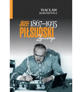 Józef Piłsudski...