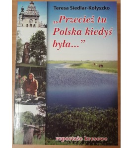 Przecież tu Polska kiedyś...