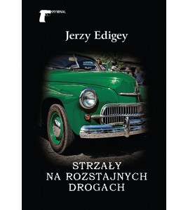 Strzały na rozstajnych drogach