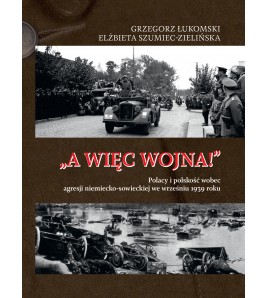 „A więc wojna!”. Polacy i...