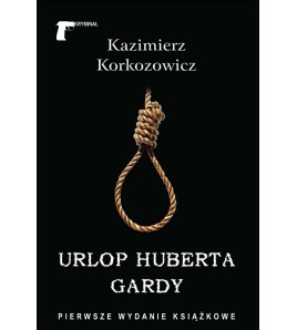 Urlop Huberta Gardy
